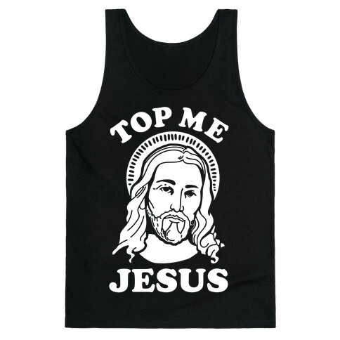 Top me Jesus Tank Top