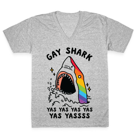 Gay Shark Yas Yas Yas Yas Yassss V-Neck Tee Shirt