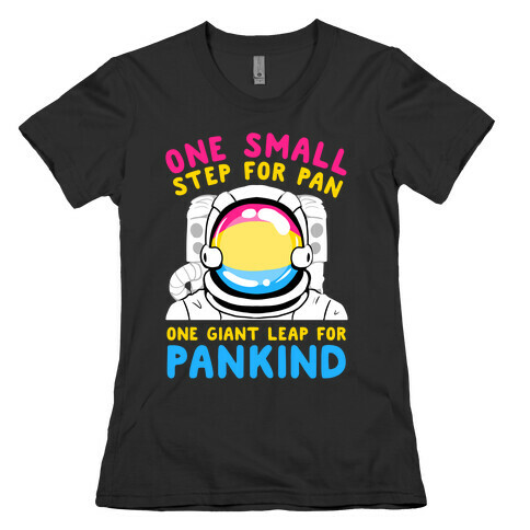 One Small Step For Pan, One Giant Leap For Pankind Womens T-Shirt
