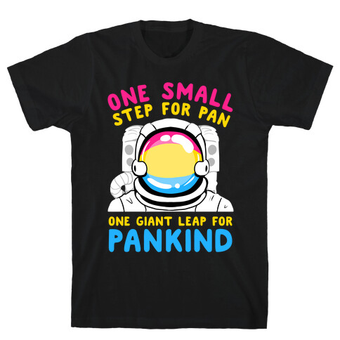 One Small Step For Pan, One Giant Leap For Pankind T-Shirt