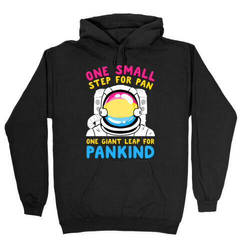 One Small Step For Pan, One Giant Leap For Pankind Hooded Sweatshirt