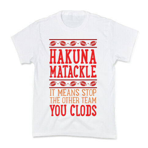 Hakuna Matackle  Kids T-Shirt