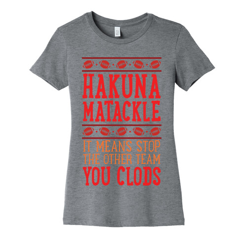 Hakuna Matackle  Womens T-Shirt