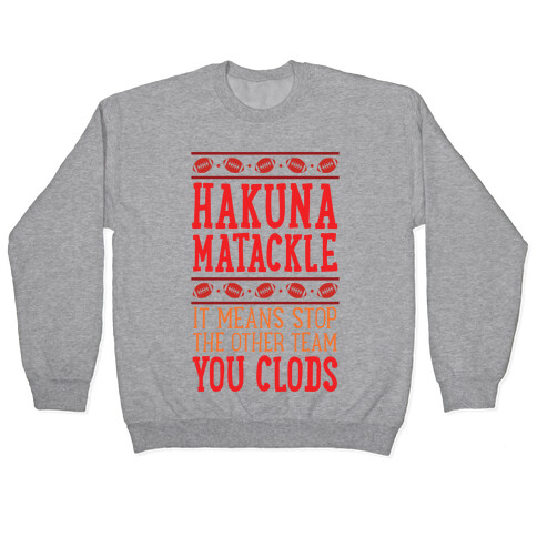 Hakuna Matackle  Pullover