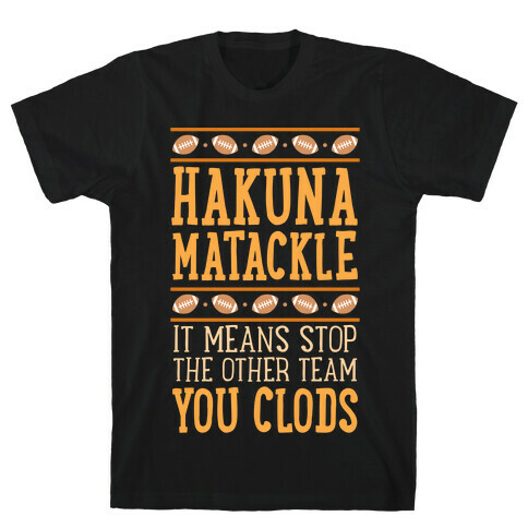 Hakuna Matackle  T-Shirt