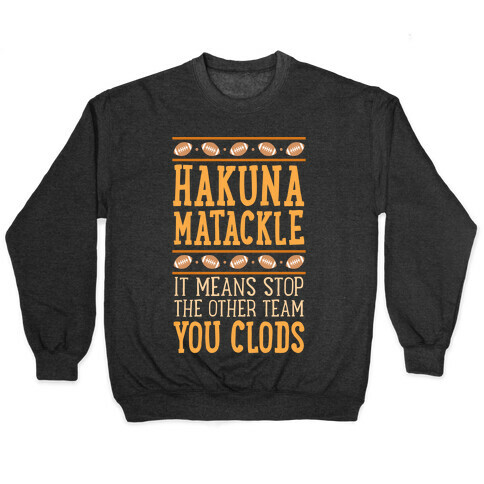 Hakuna Matackle  Pullover
