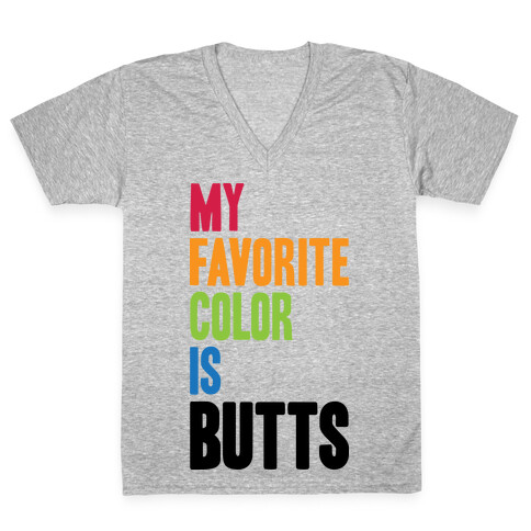 My Favorite Color Is Butts V-Neck Tee Shirt