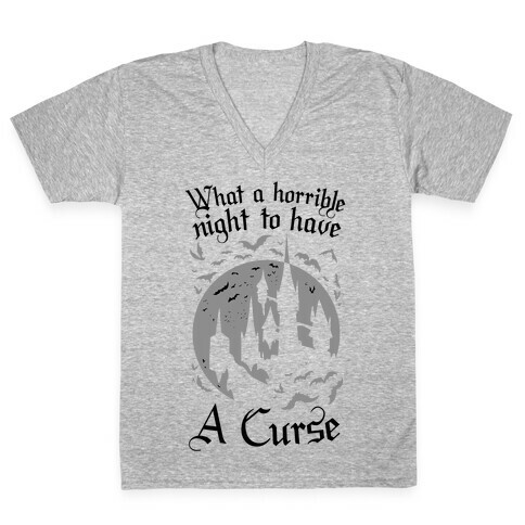 What A Horrible Night To Have A Curse V-Neck Tee Shirt