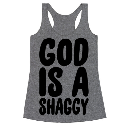 God Is A Shaggy Parody Racerback Tank Top