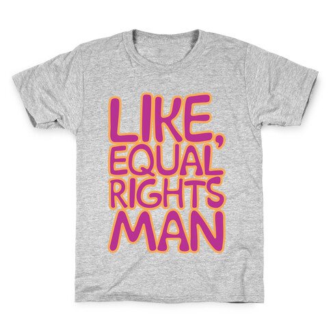 Like Equal Rights Man Parody Kids T-Shirt