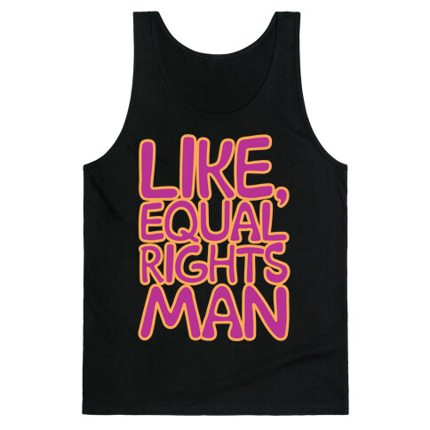 Like Equal Rights Man Parody White Print Tank Top