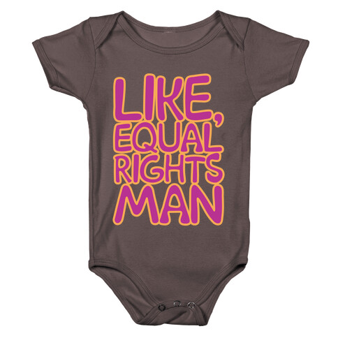 Like Equal Rights Man Parody White Print Baby One-Piece