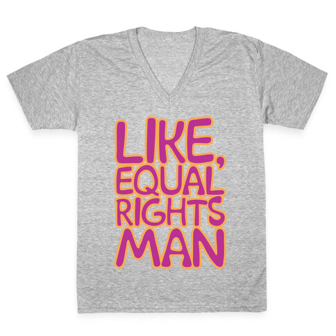 Like Equal Rights Man Parody White Print V-Neck Tee Shirt