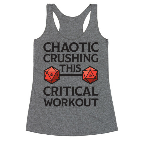 Chaotic Crushing This Critical Workout Racerback Tank Top