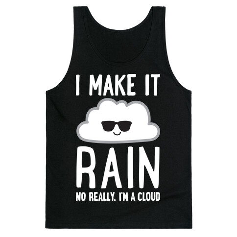 I Make It Rain Cloud Tank Top