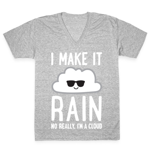 I Make It Rain Cloud V-Neck Tee Shirt