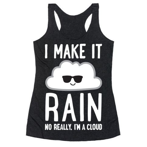 I Make It Rain Cloud Racerback Tank Top