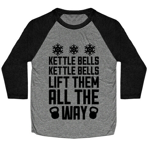Kettle Bells, Kettle Bells Baseball Tee
