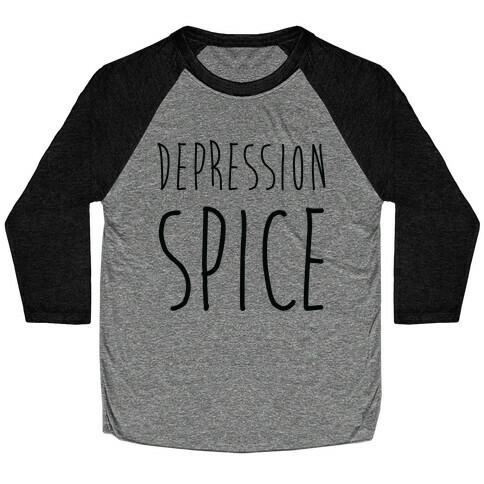 Depression Spice Baseball Tee