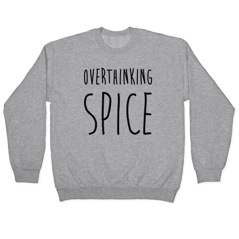 Overthinking Spice Pullover