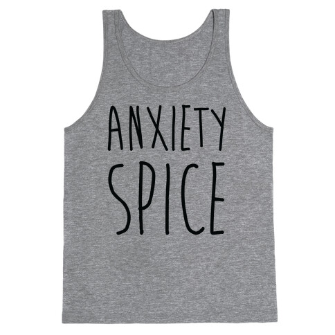 Anxiety Spice Tank Top