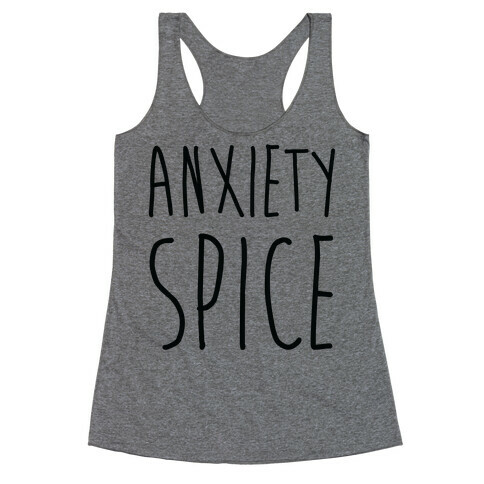 Anxiety Spice Racerback Tank Top