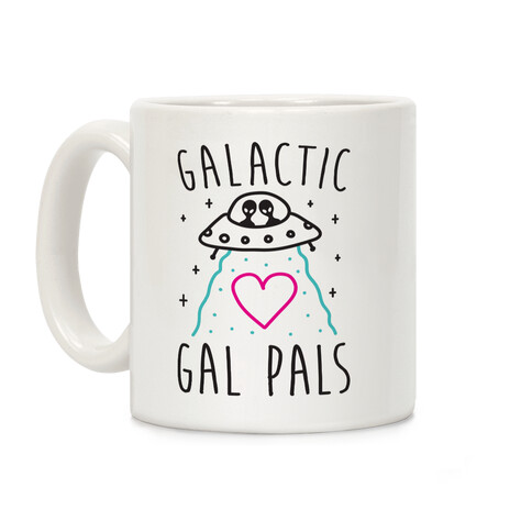 Galactic Gal Pals Aliens  Coffee Mug