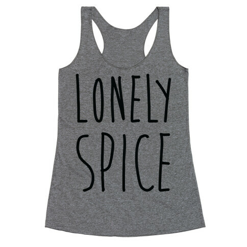 Lonely Spice Racerback Tank Top