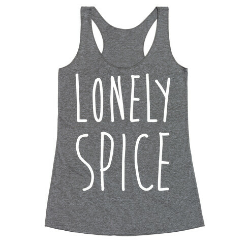 Lonely Spice Racerback Tank Top