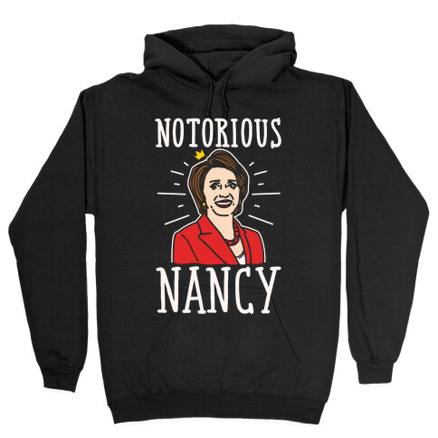 Notorious Nancy  Hooded Sweatshirt
