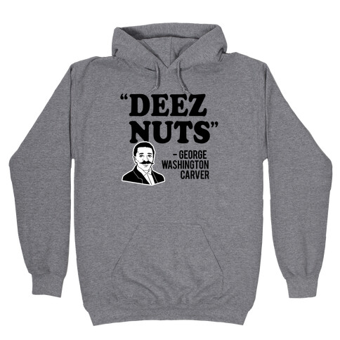Deez Nuts (George Washington Carver CMYK) Hooded Sweatshirt