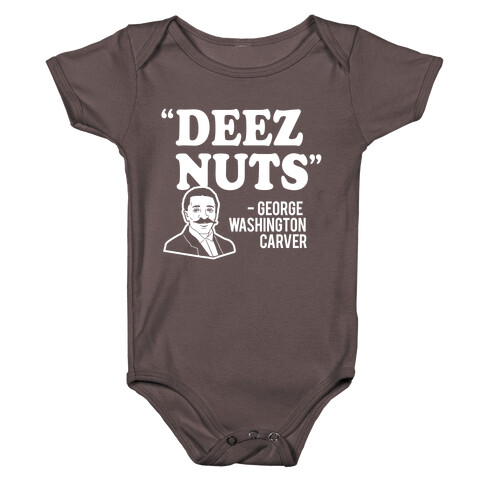 Deez Nuts (George Washington Carver Parody) Baby One-Piece