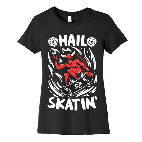 Hail Skatin' Satan Womens T-Shirt