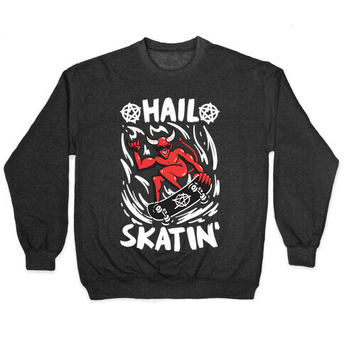 Hail Skatin' Satan Pullover