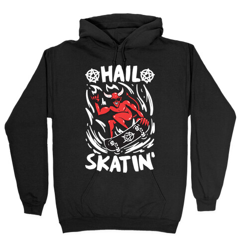 Hail Skatin' Satan Hooded Sweatshirt