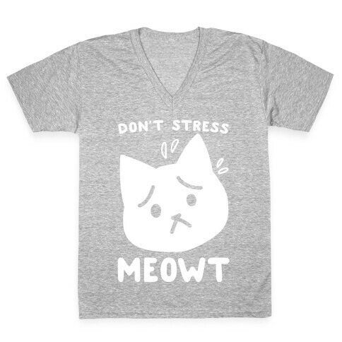 Don't Stress Meowt V-Neck Tee Shirt