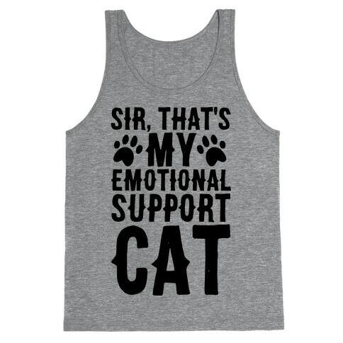Sir, That's My Emotional Support Cat Tank Top
