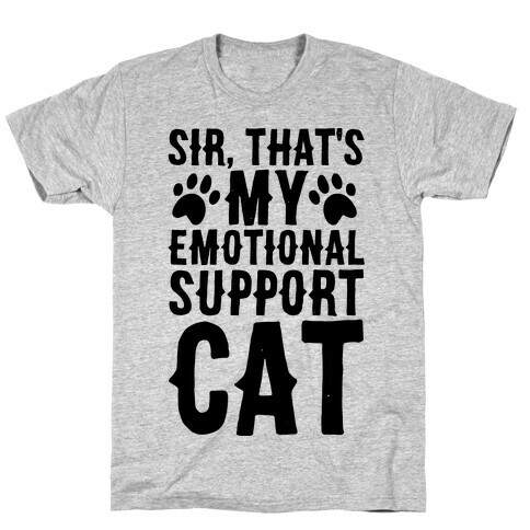 Sir, That's My Emotional Support Cat T-Shirt