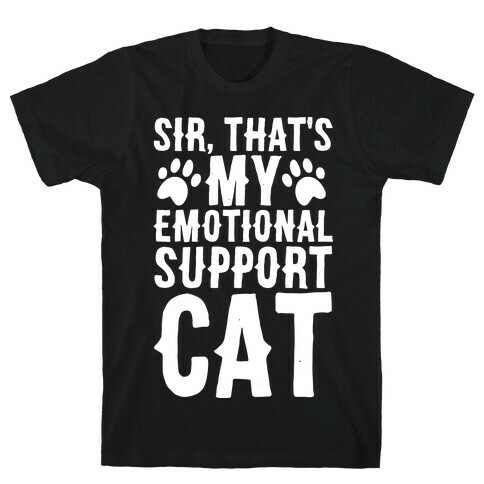 Sir, That's My Emotional Support Cat T-Shirt