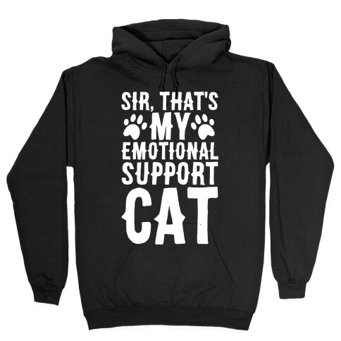 Sir, That's My Emotional Support Cat Hooded Sweatshirt