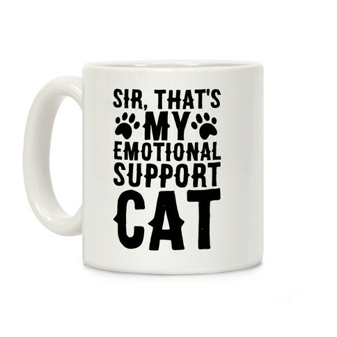 Sir, That's My Emotional Support Cat Coffee Mug