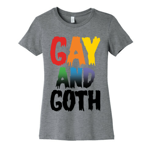 Gay and Goth Womens T-Shirt