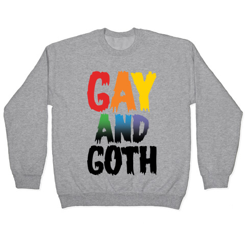 Gay and Goth Pullover