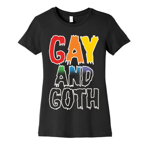 Gay and Goth White Print Womens T-Shirt