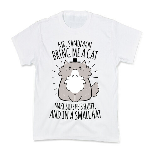 Mr. Sandman, Bring Me A Cat Kids T-Shirt
