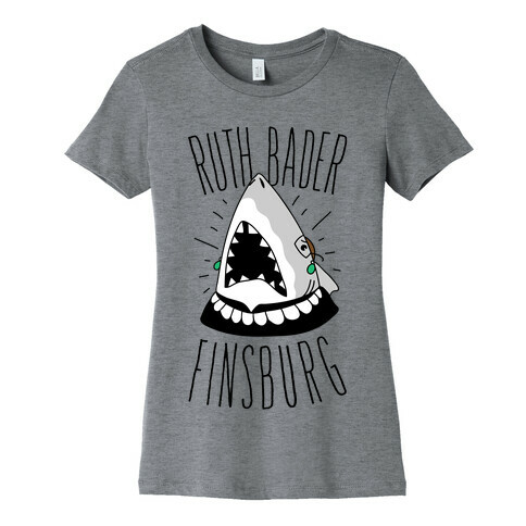 Ruth Bader Finsburg Womens T-Shirt
