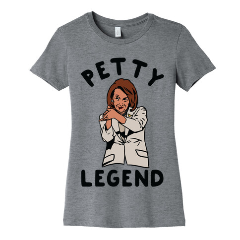 Petty Legend Nancy Pelosi Clap Womens T-Shirt