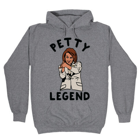 Petty Legend Nancy Pelosi Clap Hooded Sweatshirt