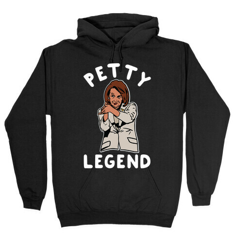 Petty Legend Nancy Pelosi Clap Hooded Sweatshirt