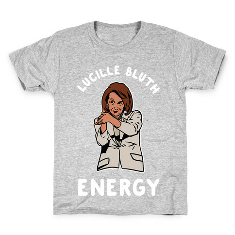 Lucille Bluth Energy Nancy Pelosi Clap Kids T-Shirt